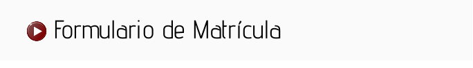 •	Formulario de Matrícula