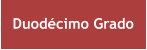 Duodécimo Grado